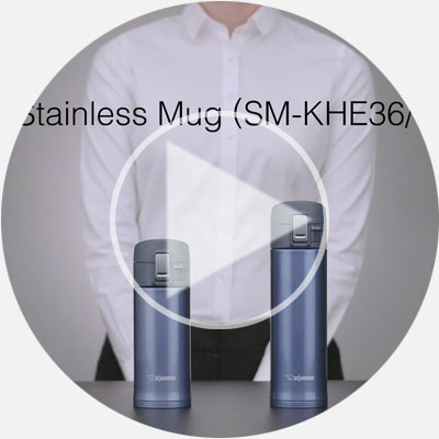 Watch Stainless Mug SM-KHE36/48 Product Video