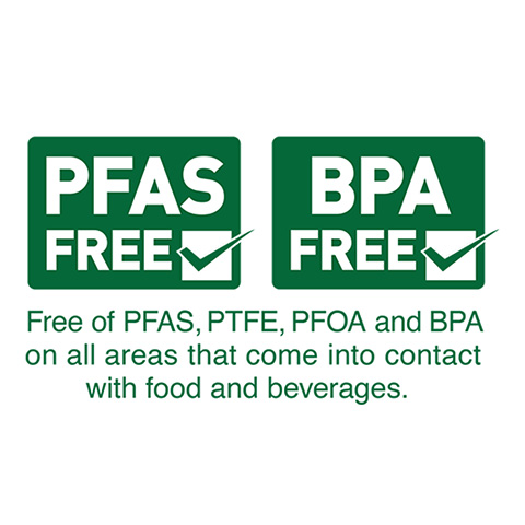 Free of PFAS, PTFE, PFOA and BPA on all areas that come into contact with food or beverages