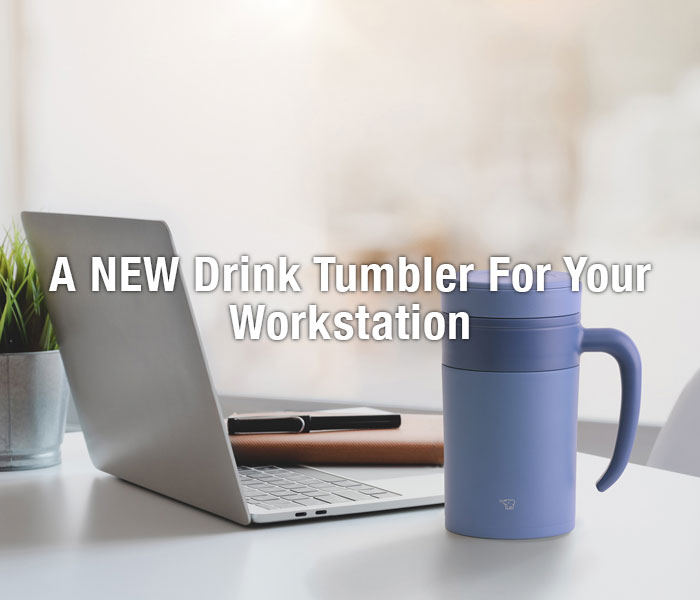 A NEW Drink Tumbler For Your Workstation