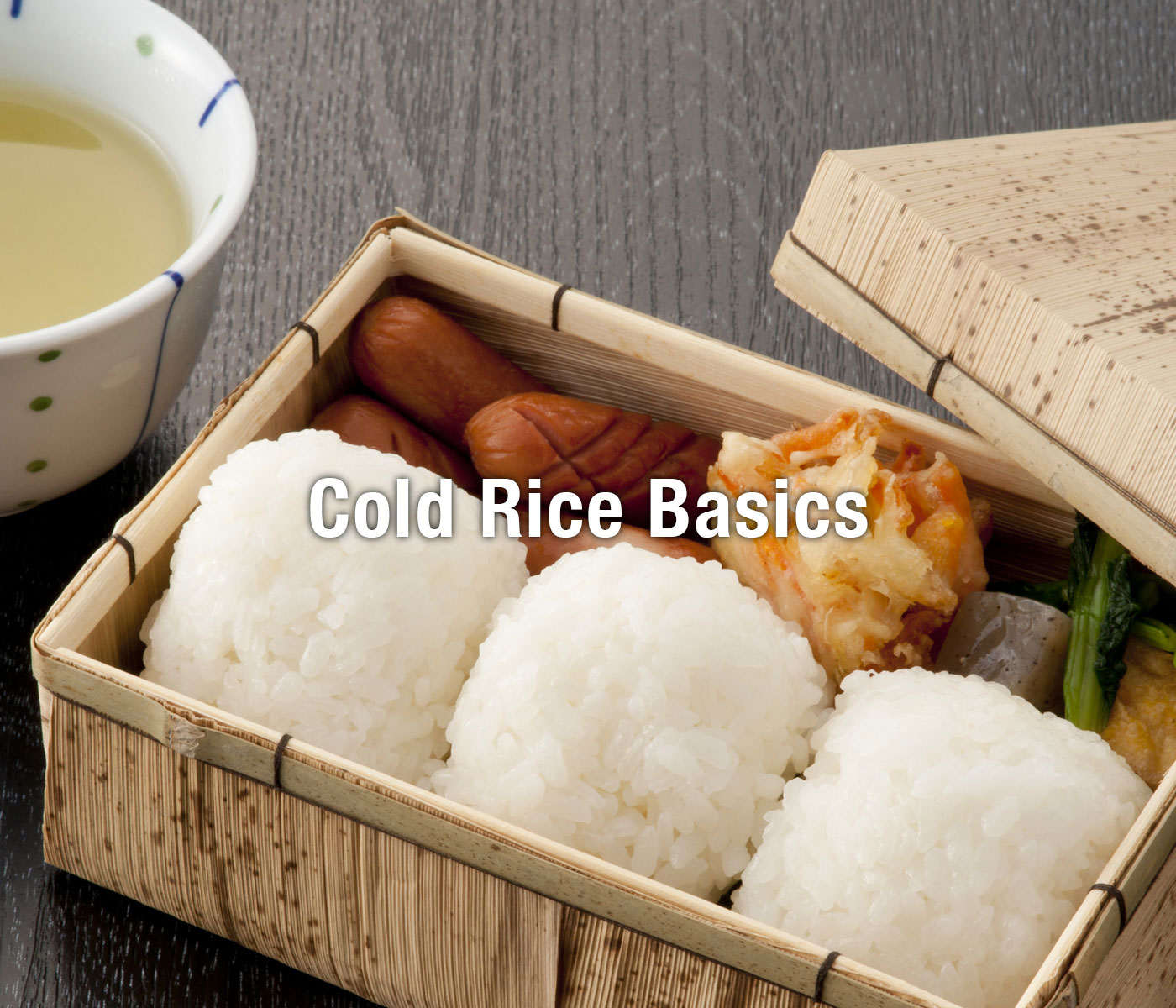 Cold Rice Basics