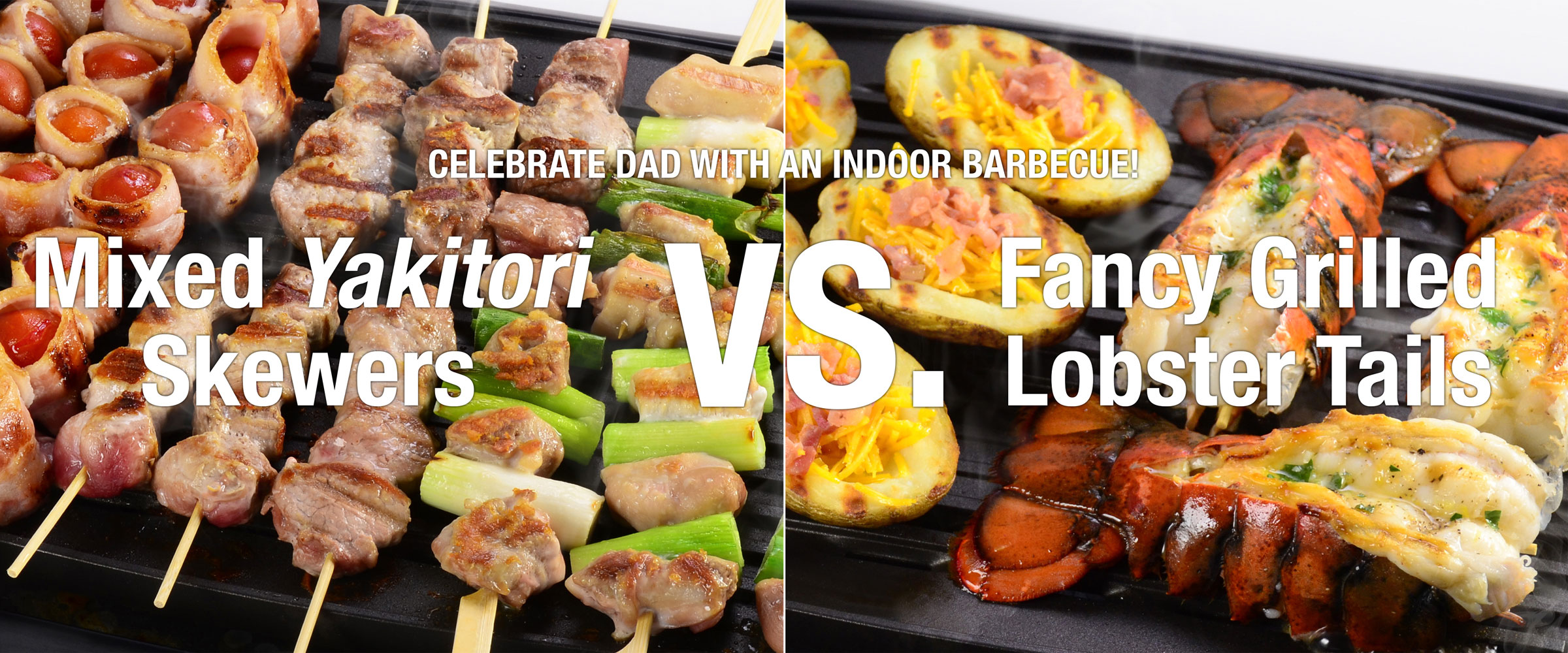 WCELEBRATE DAD WITH AN INDOOR BARBECUE!