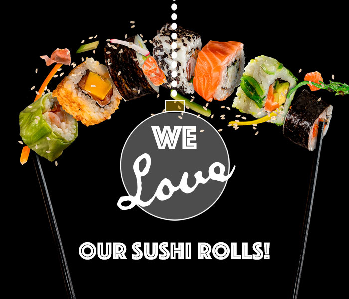 We love our sushi rolls!