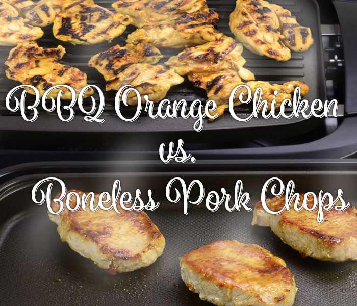 BBQ Orange Chicken vs. Boneless Pork Chops