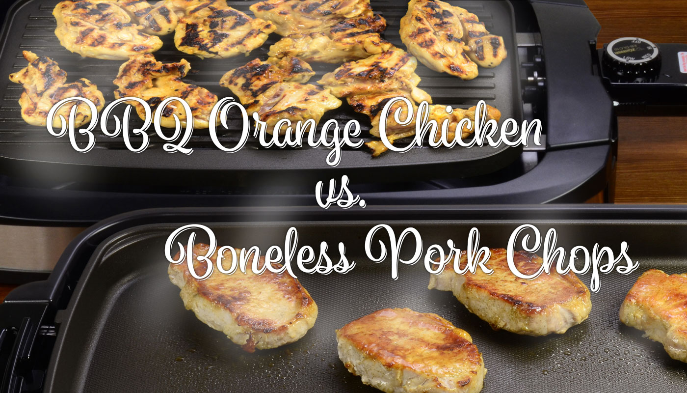 BBQ Orange Chicken vs. Boneless Pork Chops