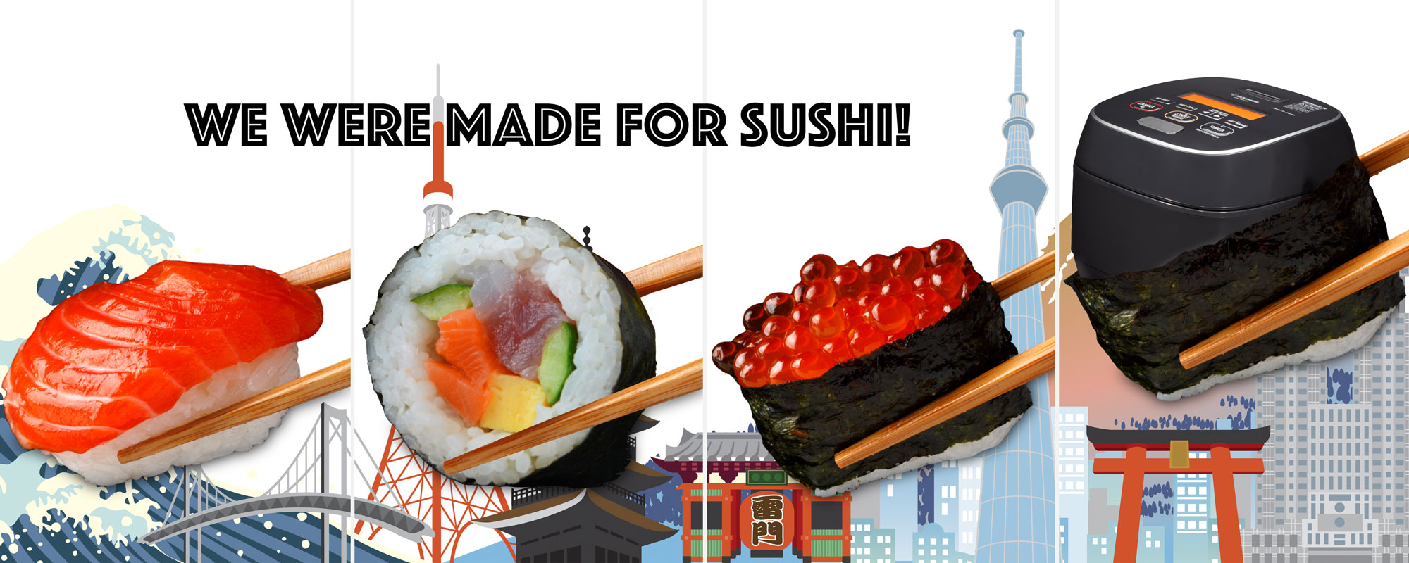 We were made for sushi!
