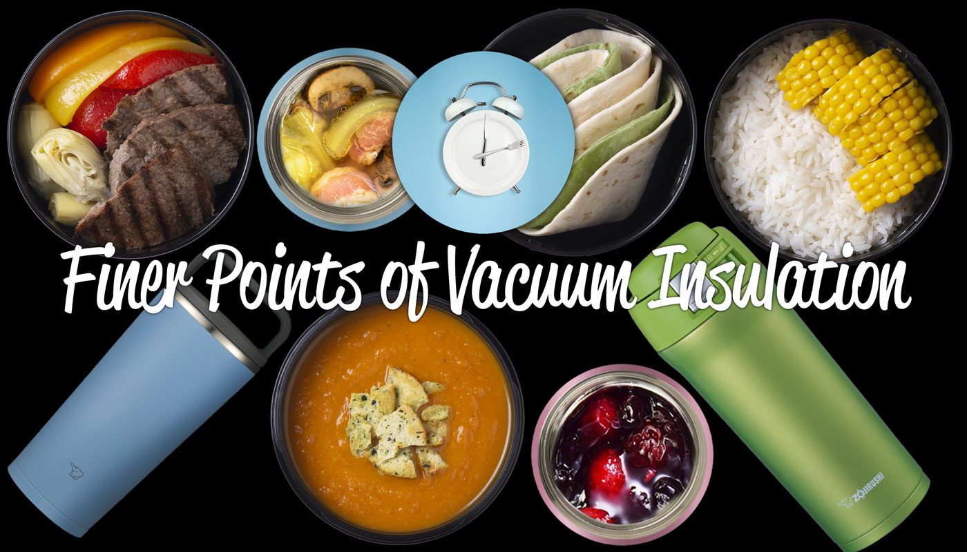 Vacuum Insulated Food Container 101: What is It? How does It Work?