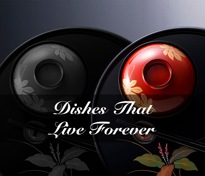 Dishes That Live Forever