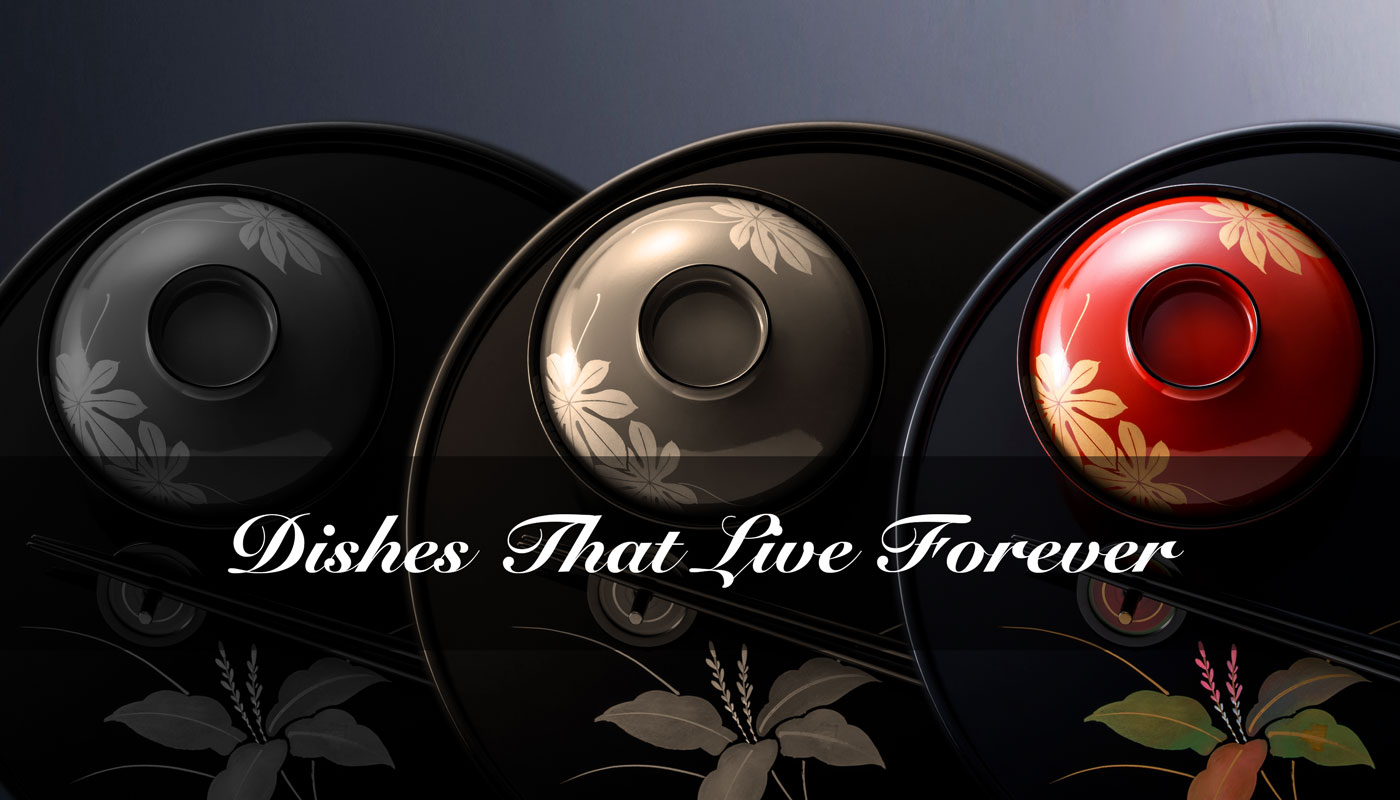 Dishes That Live Forever