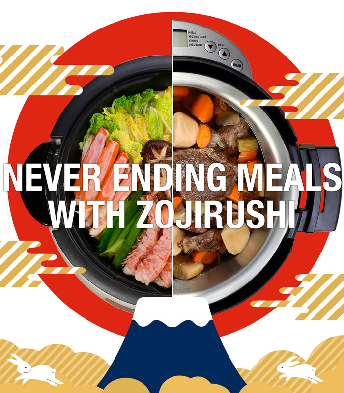 NEVER ENDING MEALS WITH ZOJIRUSHI