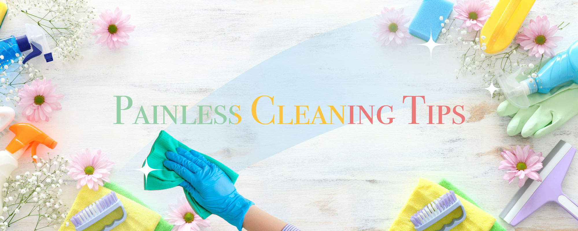 Painless Cleaning Tips