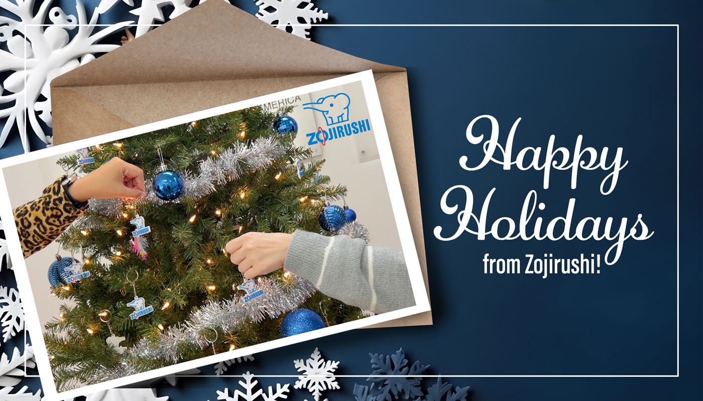 Happy Holidays From Zojirushi!